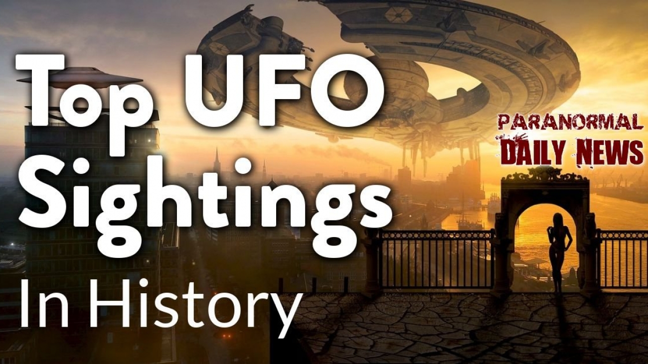 The Most Prominent UFO Sightings In Human History