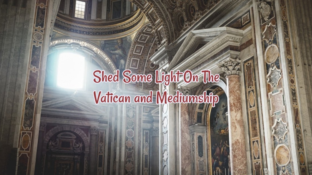 Catholic Church Behind The Times Accepts Mediumship